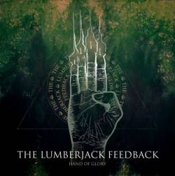 The Lumberjack Feedback : Hand of Glory